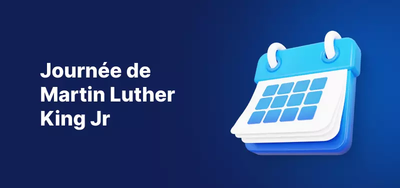 Horaires de Trading pour la Journée Martin Luther King 2023 aux États-Unis