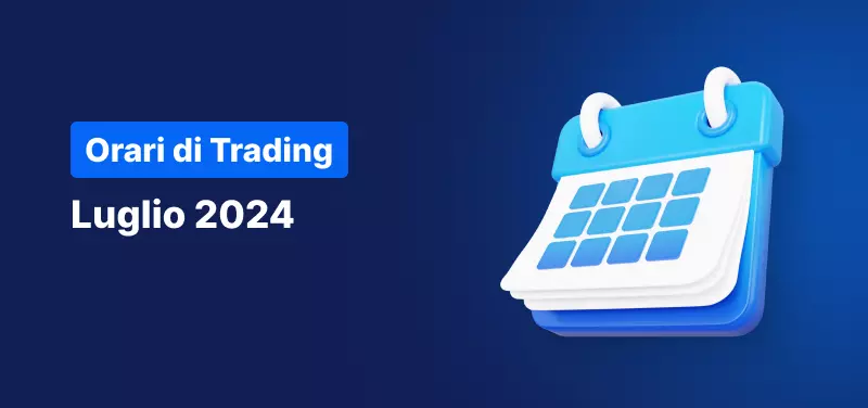 Orari trading Luglio 2024