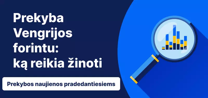 Prekyba Vengrijos forintu: ką reikia žinoti