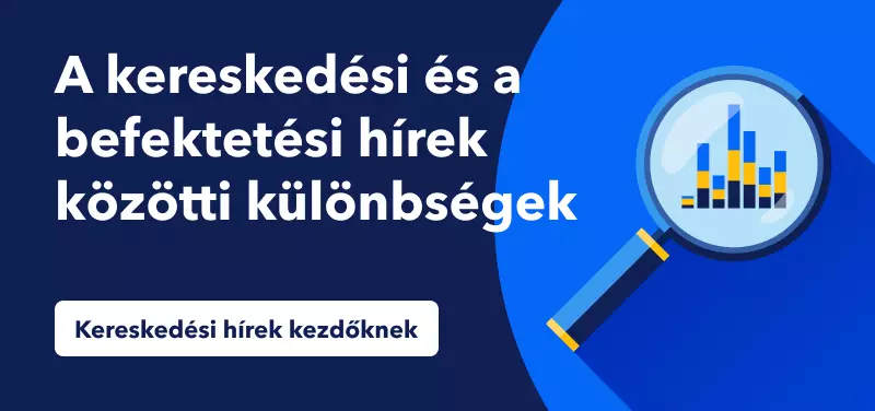 Kereskedési és befektetési hírek