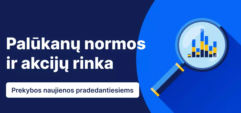 Kodėl palūkanų normos veikia akcijų rinką? 