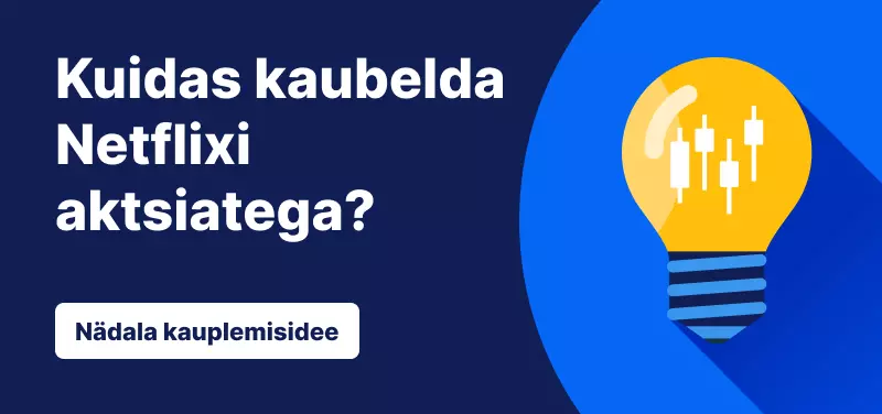 Nädala kauplemisidee Netflix