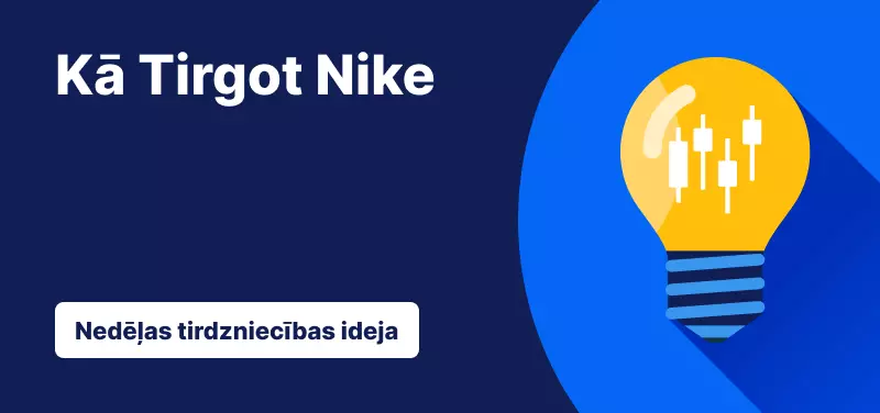 Nedēļas tirdzniecības ideja Nike