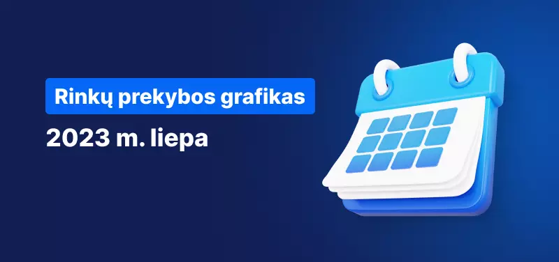 Rinkų prekybos tvarkaraštis 2023 metų liepos mėnesį