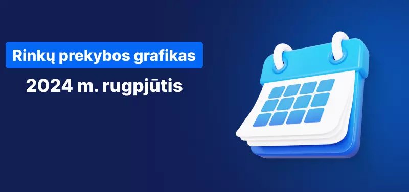 Rinkų prekybos grafikas 2024 m. rugpjūčio mėnesį