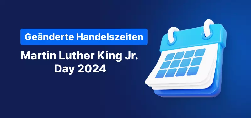 Änderungen der Handelszeiten: MLK Day 2024