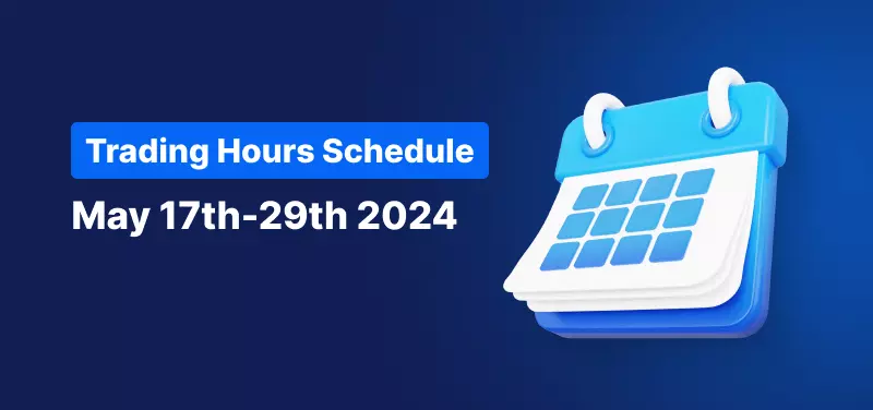 trading schedule may 2024