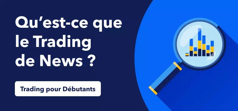 Que sont les Événements d'Actualité dans le Domaine du Trading et de l'Investissement ?