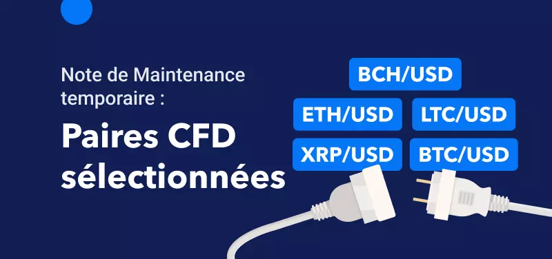 Note de Maintenance Temporaire du Système sur Certaines Paires CFD