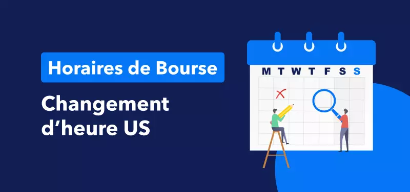Calendrier des Horaires de Trading pour le Passage à l'Heure d'Été aux US