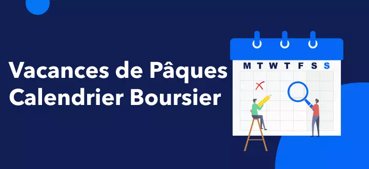 Calendrier des Horaires de Trading pour les Vacances de Pâques - 2022
