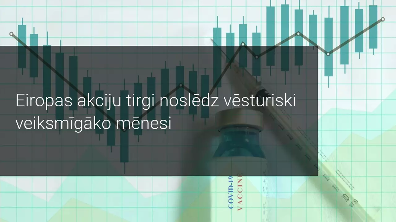 Eiropas akciju tirgi noslēdz vēsturiski veiksmīgāko mēnesi