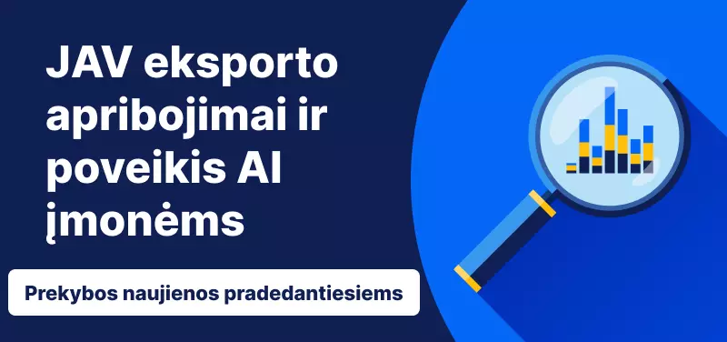 Nauji JAV eksporto apribojimai ir poveikis dirbtinio intelekto įmonėms