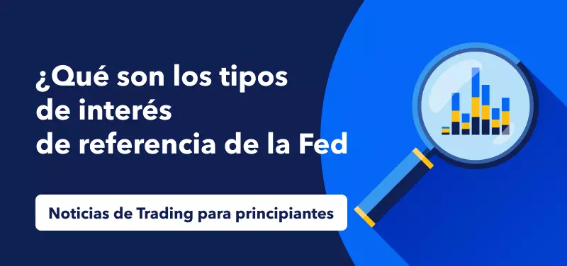 Tipos Fed noticias principiantes