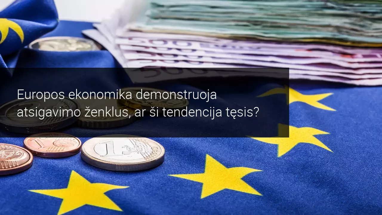 Paskelbus išankstinius PMI duomenis, euro zonoje ir toliau fiksuojami atsigavimo požymiai