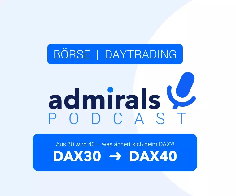 Podcast - der neue DAX - aus DAX30 wird DAX40