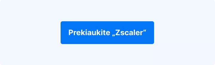 Prekiaukite Zscaler