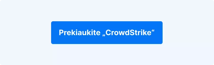 Prekiaukite CrowdStrike