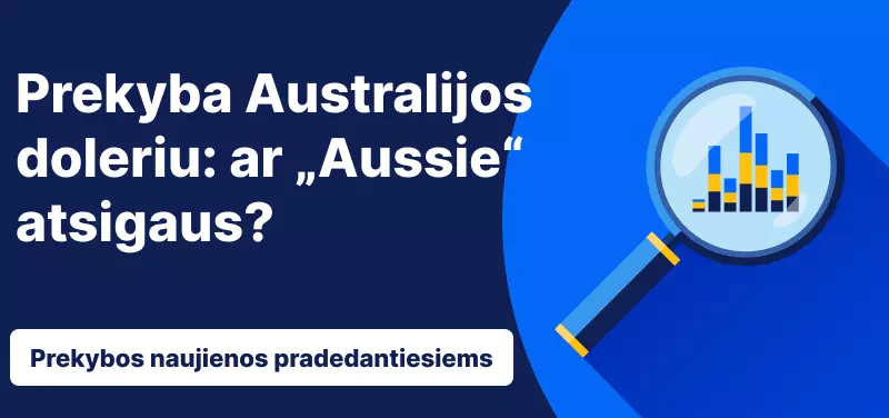 Prekyba Australijos doleriu: ar „Aussie“ atsigaus? 