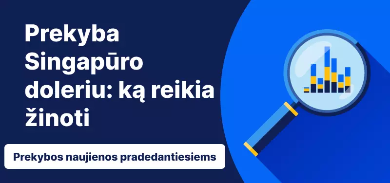 Prekyba Singapūro doleriu: ką turėtumėte žinoti 