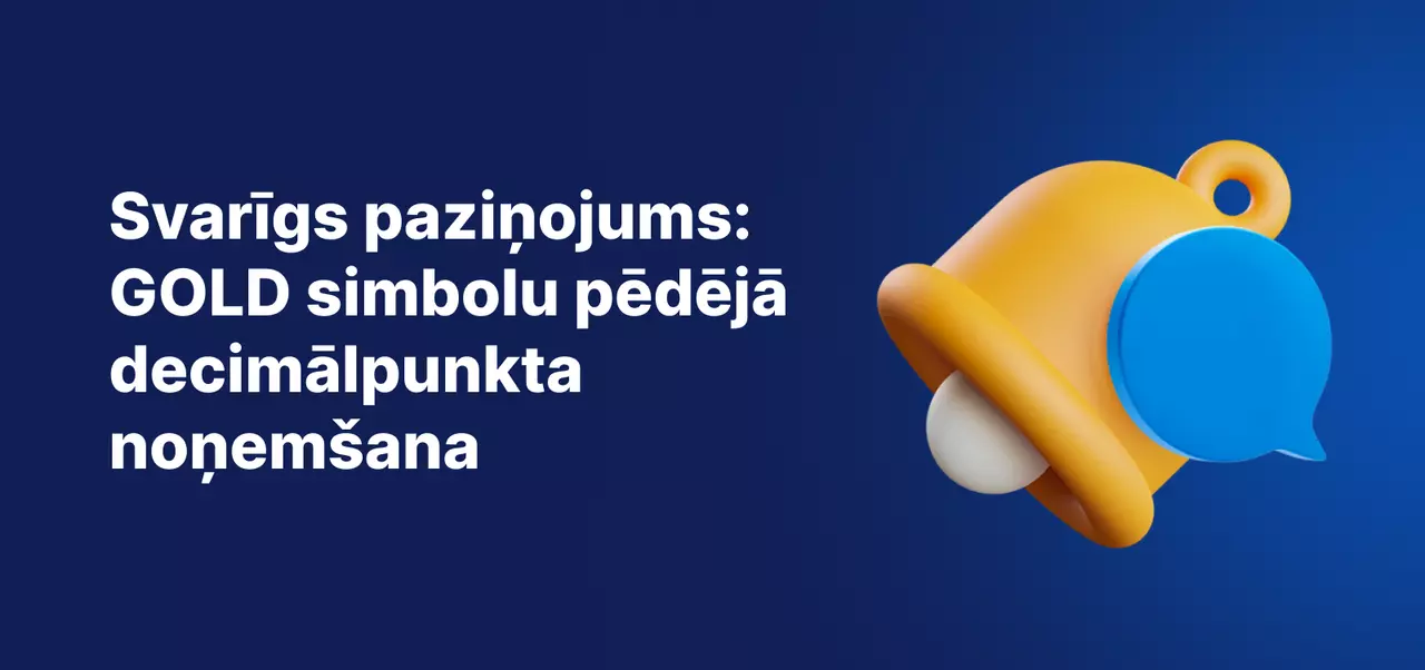 Svarīgs paziņojums: GOLD simbolu pēdējā decimālpunkta noņemšana