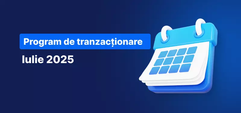 Un calendar pe fond albastru, cu text alb „Programul orelor de tranzacționare Iulie 2025”.