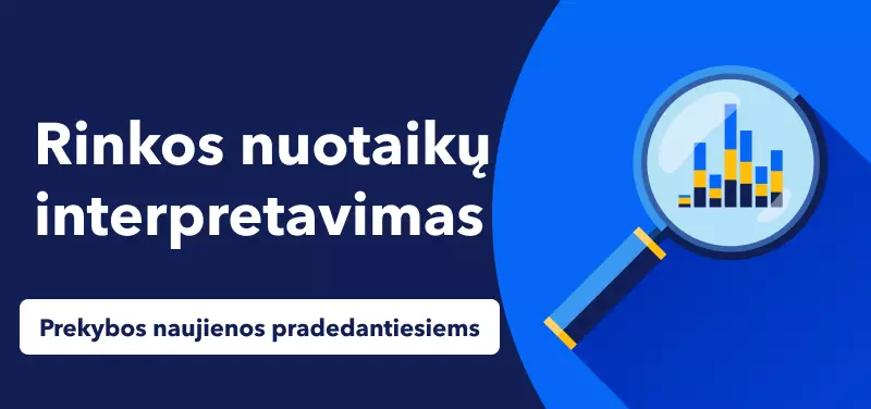 Prekybos naujienos pradedantiesiems: rinkos nuotaikų interpretavimas 