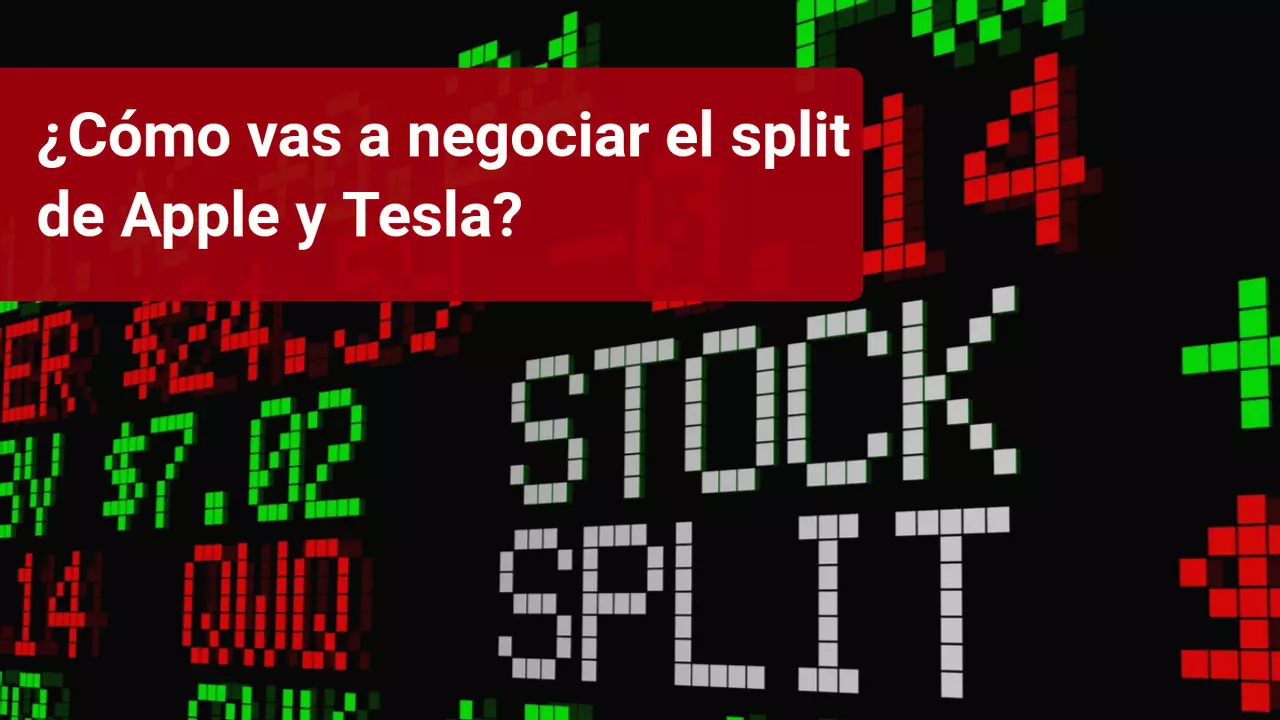 ¿Cómo vas a negociar el split de acciones de Apple y Tesla?