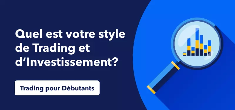 Actualité Économique pour les Débutants – Quel est votre Style de Trading et d'Investissement ?