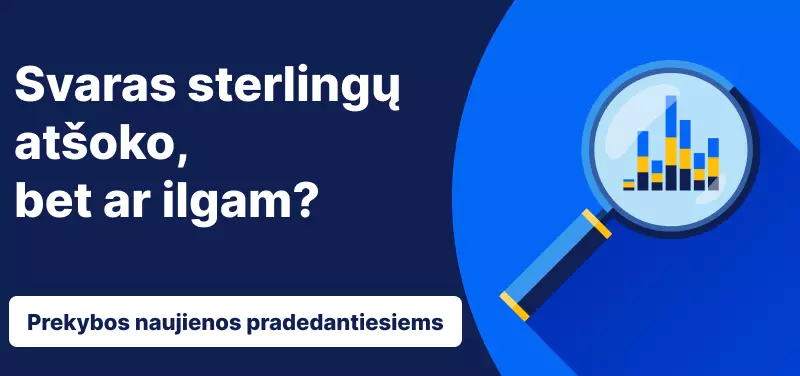 Svaras sterlingų atšoko, bet ar ilgam?