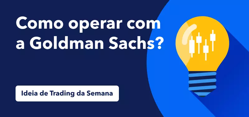 Ideia da Semana Goldman Sachs