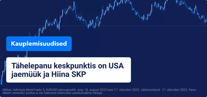 Tähelepanu keskpunktis on USA jaemüük ja Hiina SKP