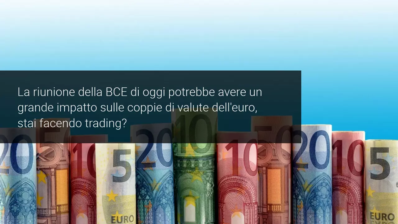 Euro dollaro e riunione BCE