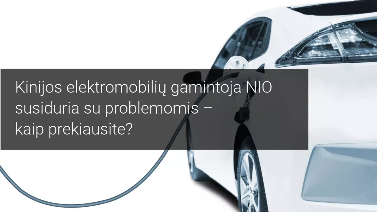 Situacija dėl Nasdaq bei JAV ir Kinijos santykių daro įtaką NIO