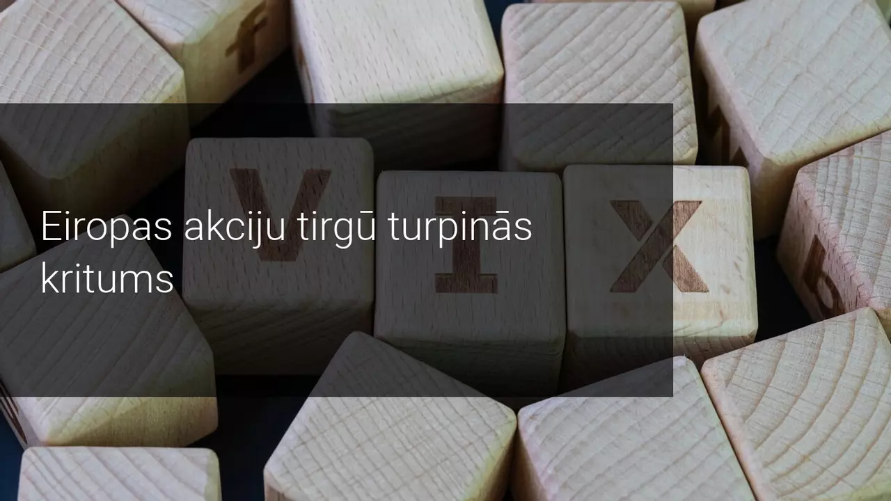 Eiropas akciju tirgus piedzīvo ievērojamu kritumu