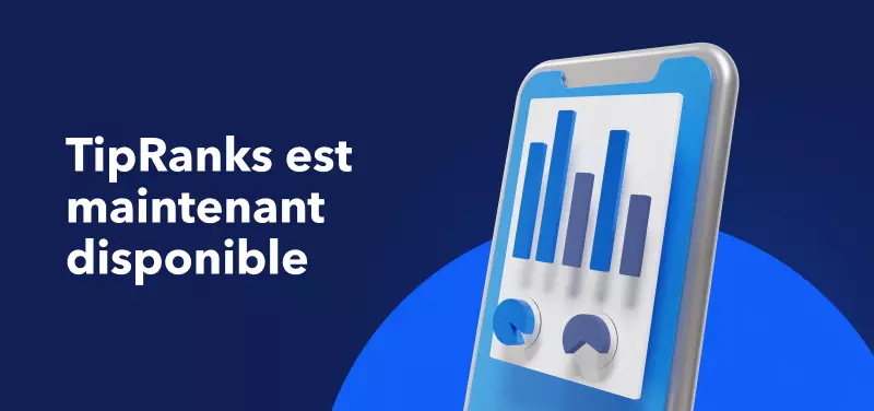 Prenez des Décisions de Trading Basées sur des Données avec TipRanks dans notre Application