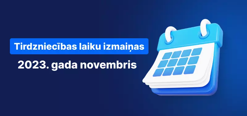 Tirdzniecības laiku izmaiņas Novembrī