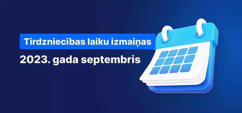 Tirdzniecības laiku izmaiņas 2023. gada septembris