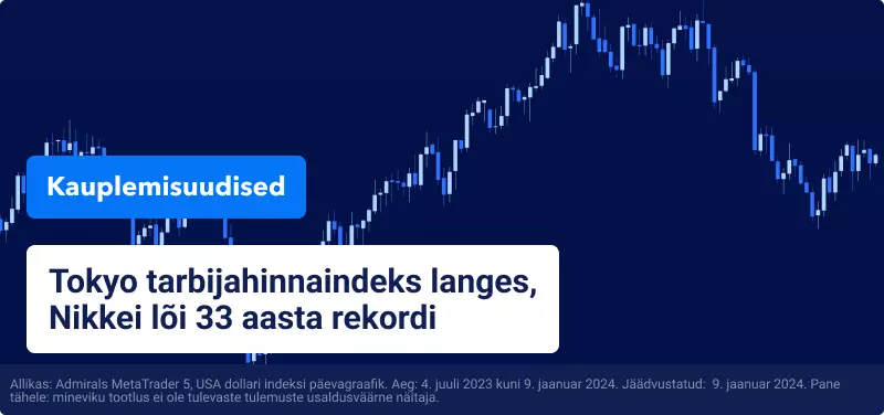 Tokyo tarbijahinnaindeks langes, Nikkei lõi 33 aasta rekordi