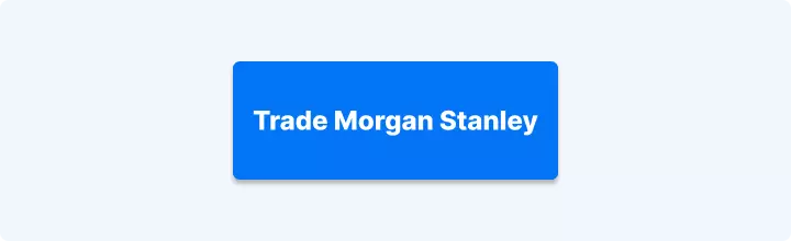 Trade Morgan Stanley