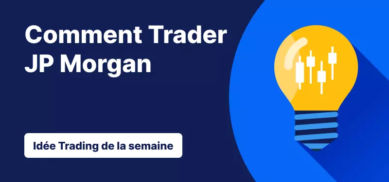 Trader l'Action JP Morgan suite à la Performance du T2