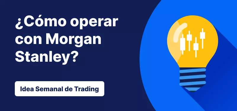 Cómo operar con Morgan Stanley tras sus resultados del 4T 2023