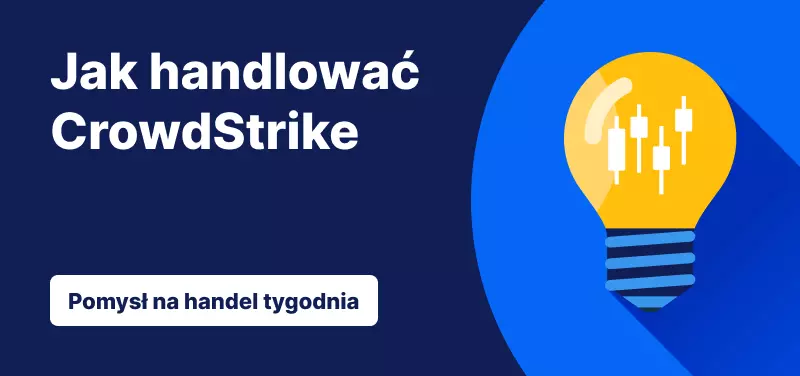 Pomysł inwestycyjny tygodnia CrowdStrike