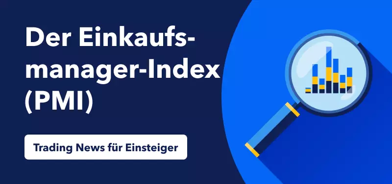 Der Einkaufsmanager-Index (PMI)