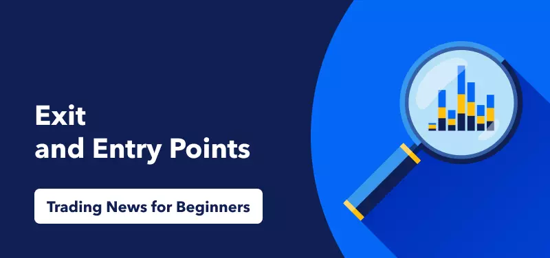 trading news for beginners - entry and exit points