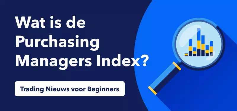 Wat is de Purchasing Managers Index?