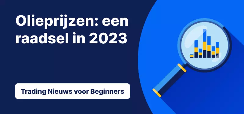 Olieprijzen: een raadsel in 2023