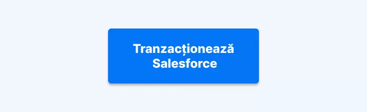 Tranzactionare Salesforce