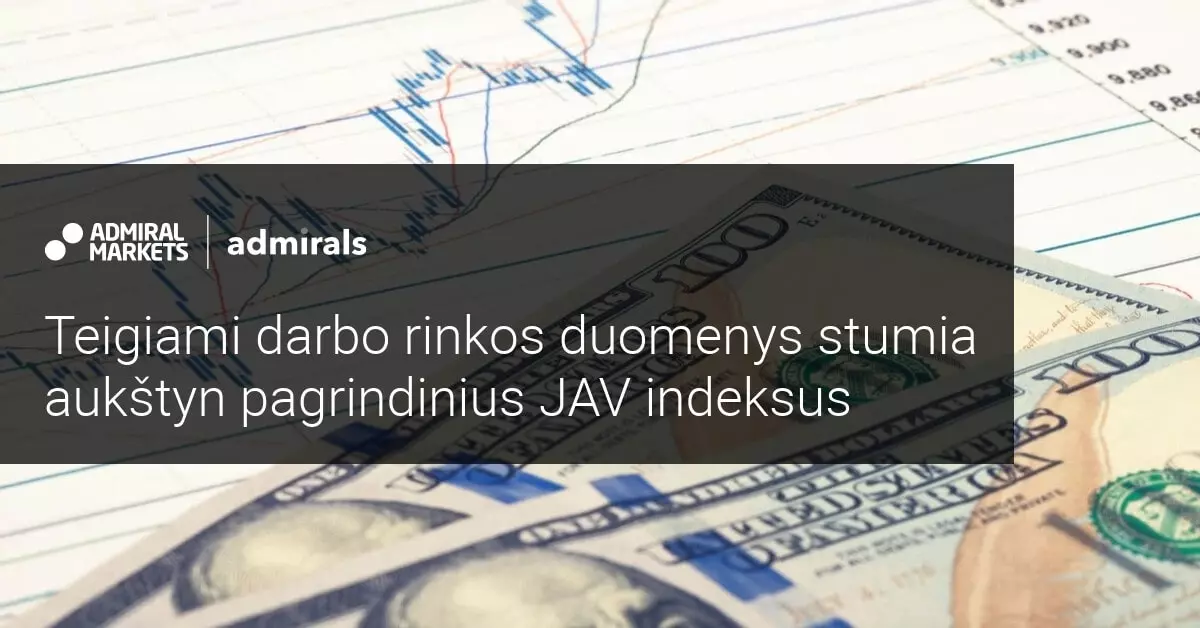 Dėl gerų darbo rinkos duomenų SP 500 ir „Dow Jones“ indeksai siekia naujas visų laikų viršūnes