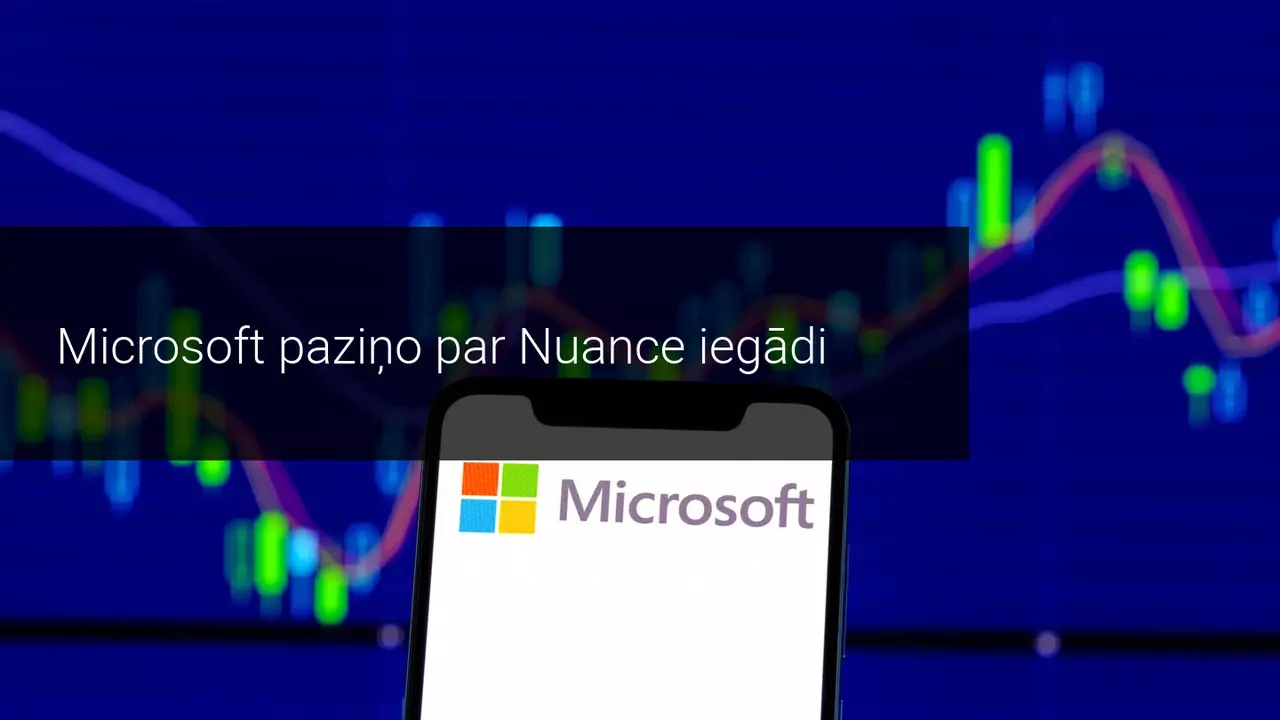 Microsoft paziņo par Nuance iegādi